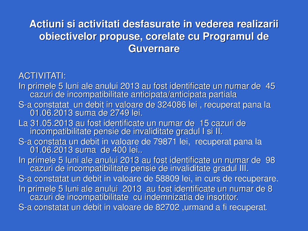 Actiuni si activitati desfasurate in vederea realizarii obiectivelor propuse, corelate cu Programul de Guvernare