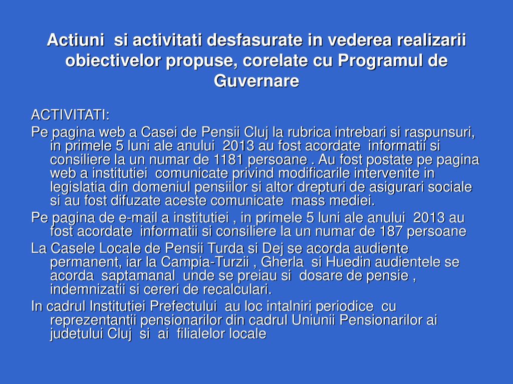 Actiuni si activitati desfasurate in vederea realizarii obiectivelor propuse, corelate cu Programul de Guvernare