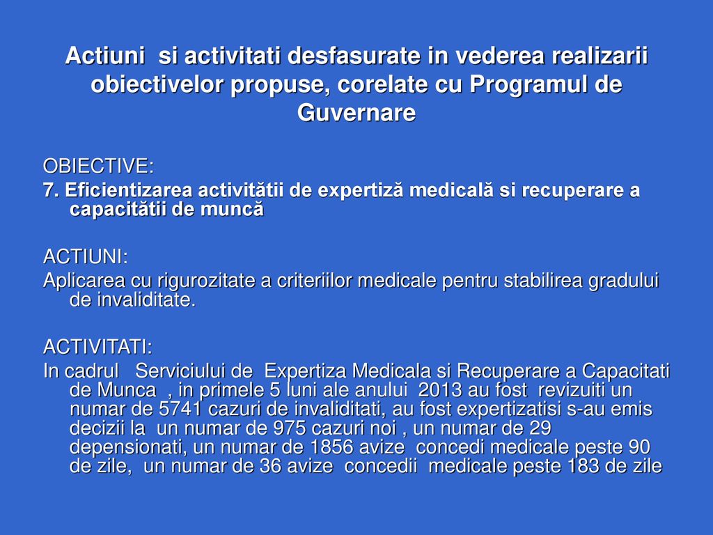 Actiuni si activitati desfasurate in vederea realizarii obiectivelor propuse, corelate cu Programul de Guvernare