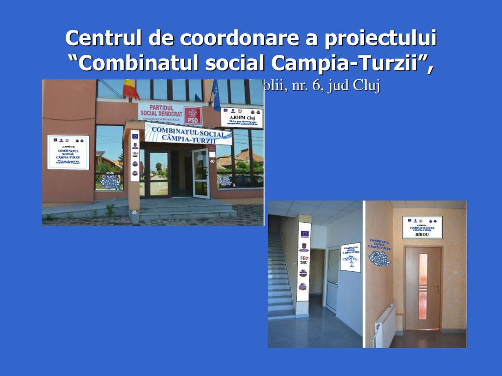 Centrul de coordonare a proiectului Combinatul social Campia-Turzii , Campia-Turzii, str.