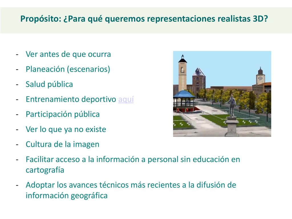 Propósito: ¿Para qué queremos representaciones realistas 3D