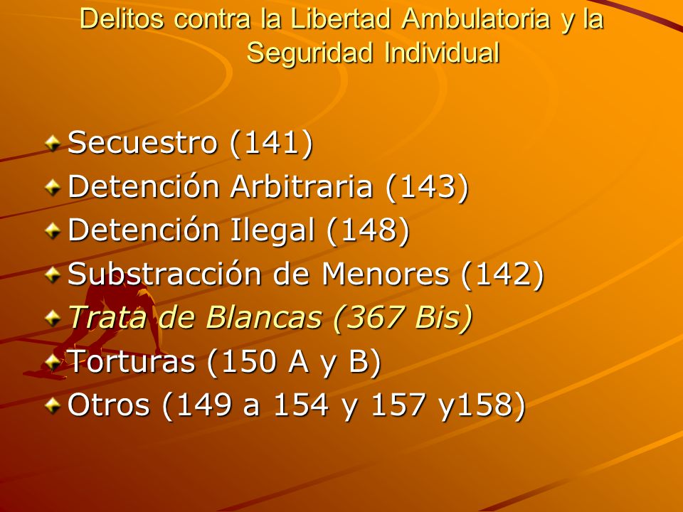 Delitos contra la Libertad Ambulatoria y la Seguridad Individual
