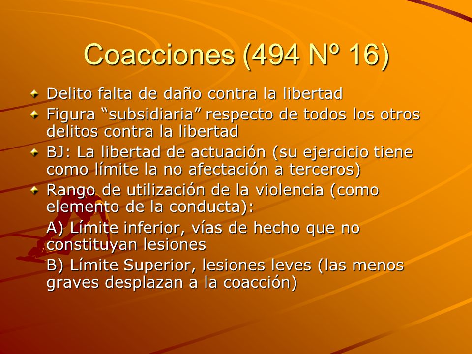 Coacciones (494 Nº 16) Delito falta de daño contra la libertad