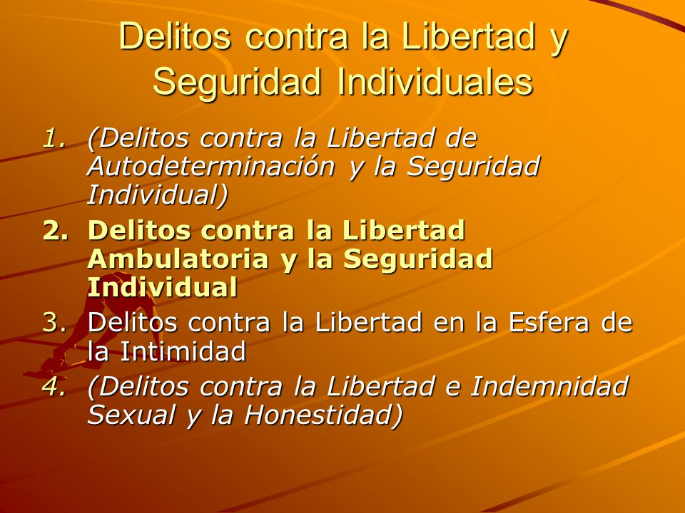 Delitos contra la Libertad y Seguridad Individuales