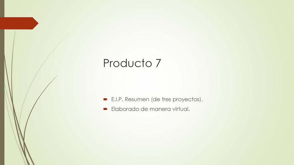 Producto 7 E.I.P. Resumen (de tres proyectos).