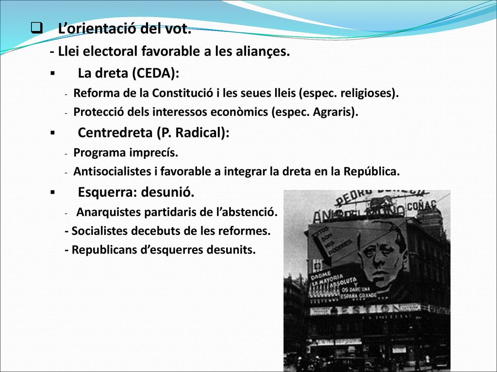 L’orientació del vot. - Llei electoral favorable a les aliançes.