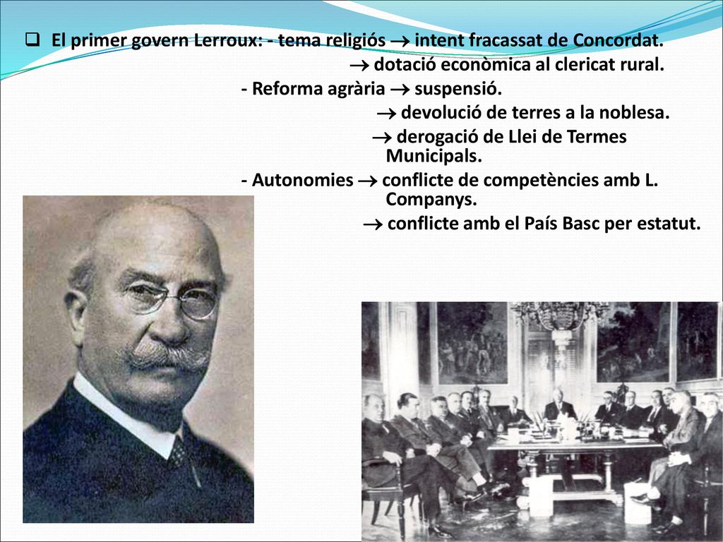 El primer govern Lerroux: - tema religiós  intent fracassat de Concordat.