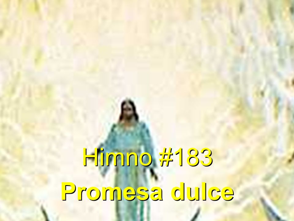 Himno #183 Promesa dulce