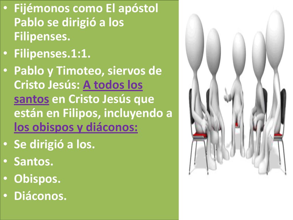 Fijémonos como El apóstol Pablo se dirigió a los Filipenses.