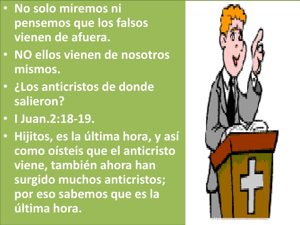 No solo miremos ni pensemos que los falsos vienen de afuera.