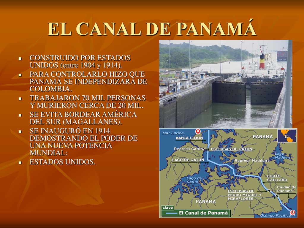 EL CANAL DE PANAMÁ CONSTRUIDO POR ESTADOS UNIDOS (entre 1904 y 1914).
