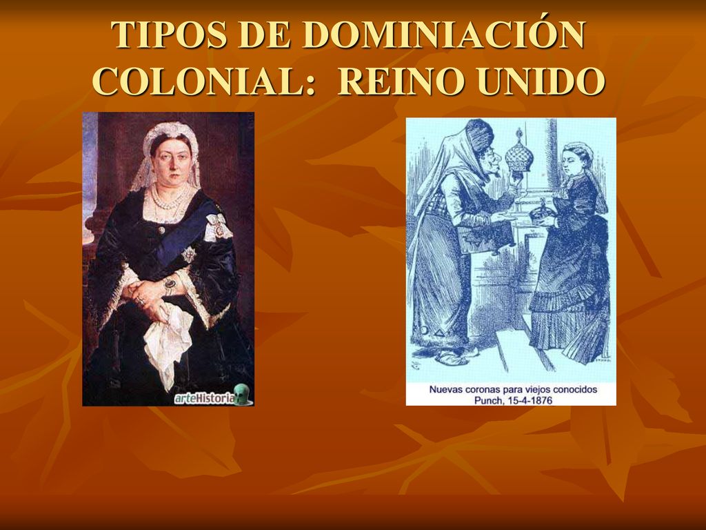 TIPOS DE DOMINIACIÓN COLONIAL: REINO UNIDO