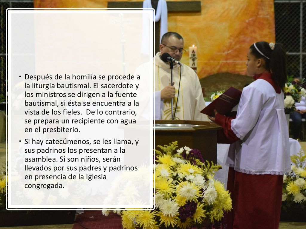 Después de la homilía se procede a la liturgia bautismal