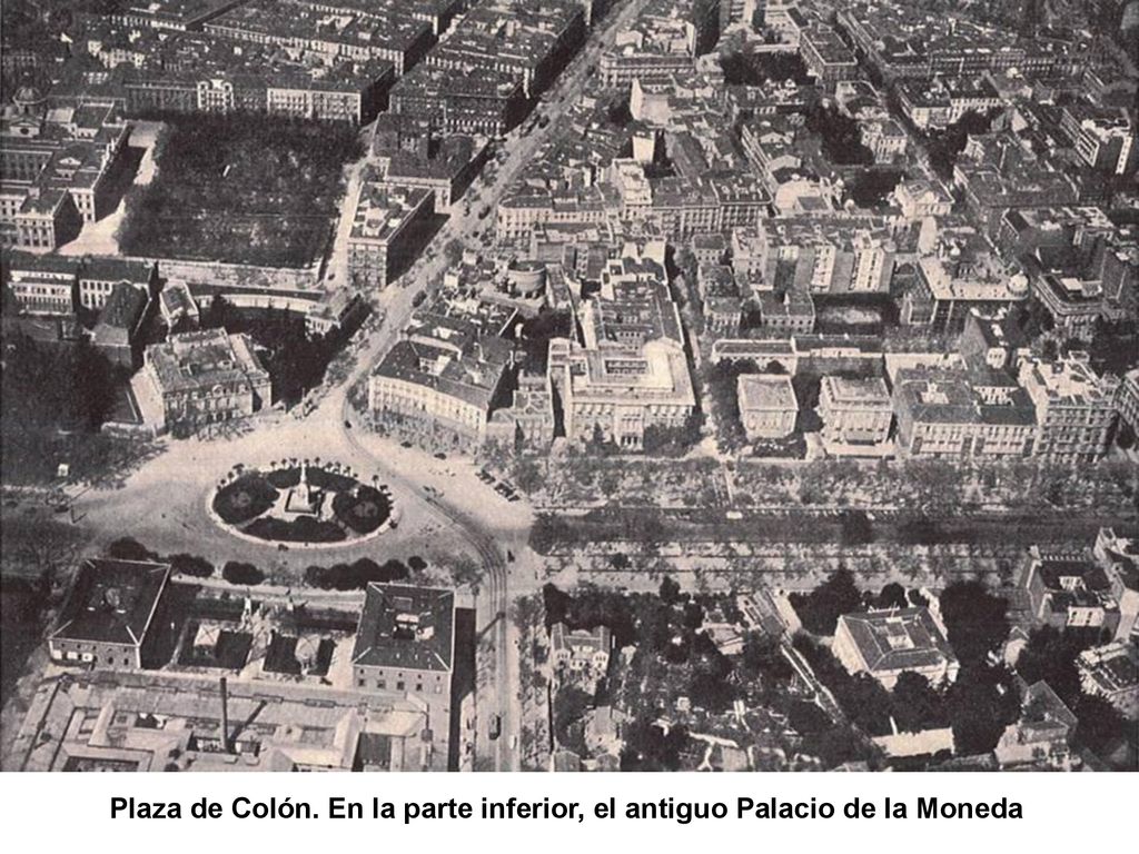 Plaza de Colón. En la parte inferior, el antiguo Palacio de la Moneda