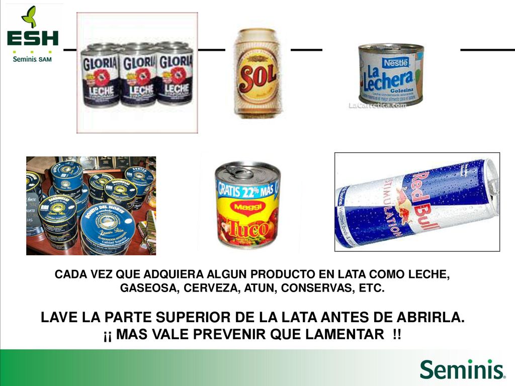 LAVE LA PARTE SUPERIOR DE LA LATA ANTES DE ABRIRLA.