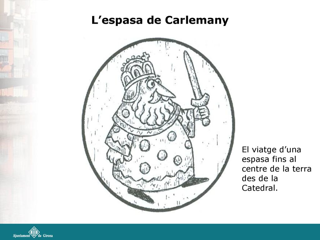 L’espasa de Carlemany El viatge d’una espasa fins al centre de la terra des de la Catedral.