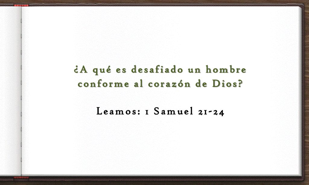 ¿A qué es desafiado un hombre conforme al corazón de Dios