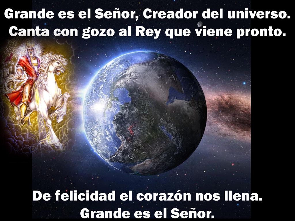 De felicidad el corazón nos llena. Grande es el Señor.
