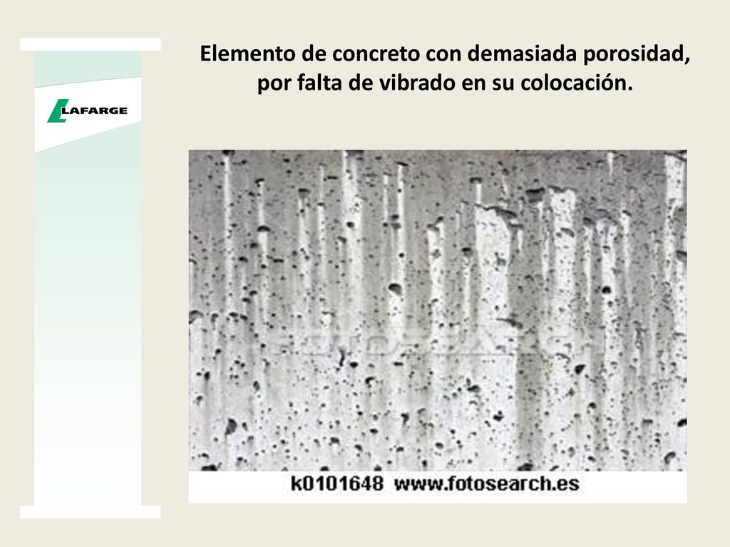 Elemento de concreto con demasiada porosidad, por falta de vibrado en su colocación.