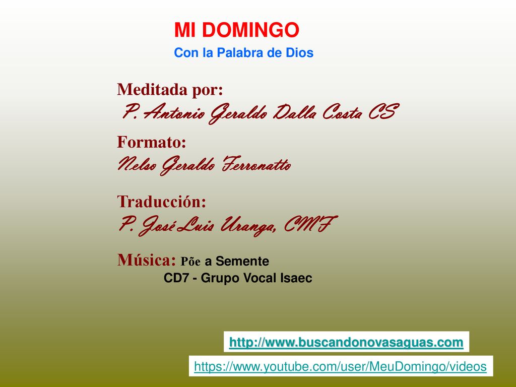 P. José Luis Uranga, CMF MI DOMINGO Nelso Geraldo Ferronatto