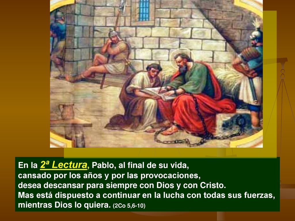 En la 2ª Lectura, Pablo, al final de su vida,