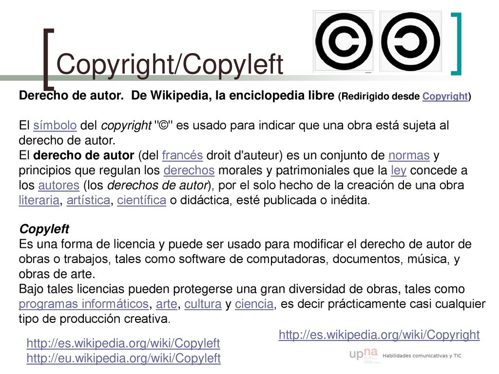Copyright/Copyleft Derecho de autor. De Wikipedia, la enciclopedia libre (Redirigido desde Copyright)