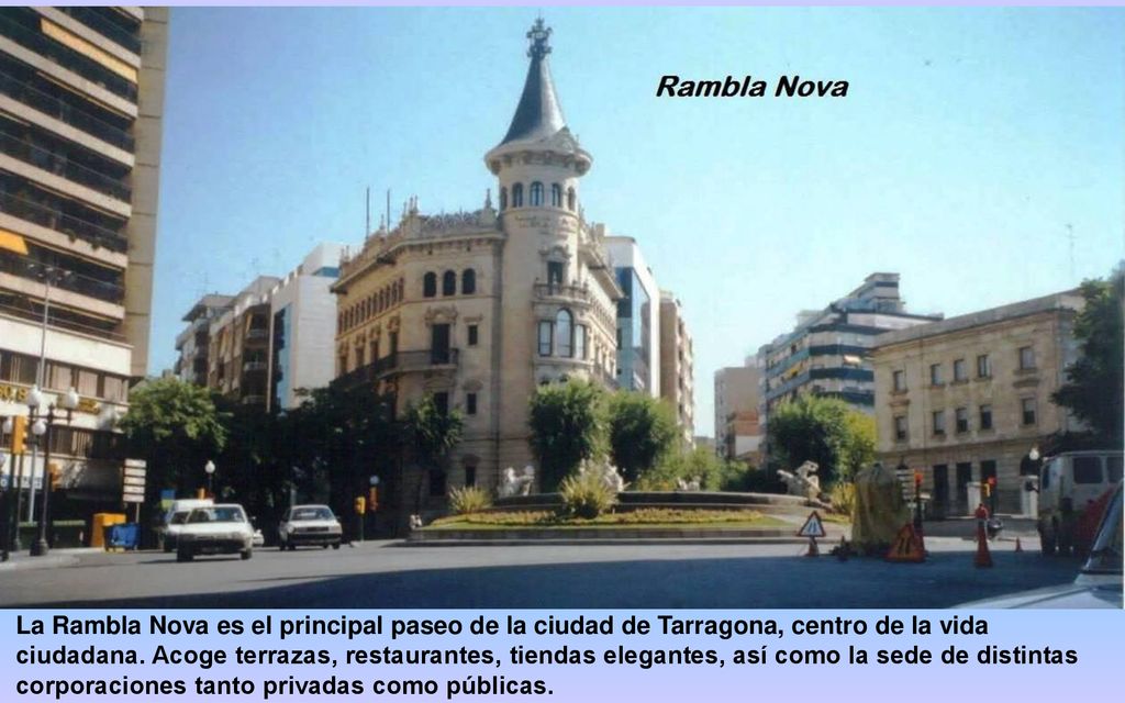 La Rambla Nova es el principal paseo de la ciudad de Tarragona, centro de la vida ciudadana.