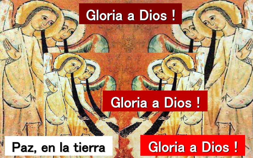 Gloria a Dios ! Gloria a Dios ! Gloria a Dios !