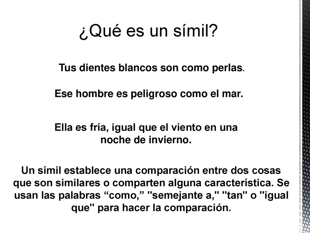 ¿Qué es un símil Tus dientes blancos son como perlas.