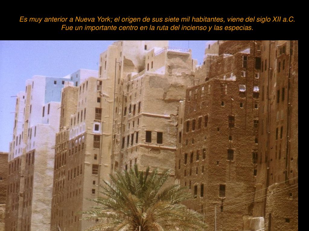 Es muy anterior a Nueva York; el origen de sus siete mil habitantes, viene del siglo XII a.C.