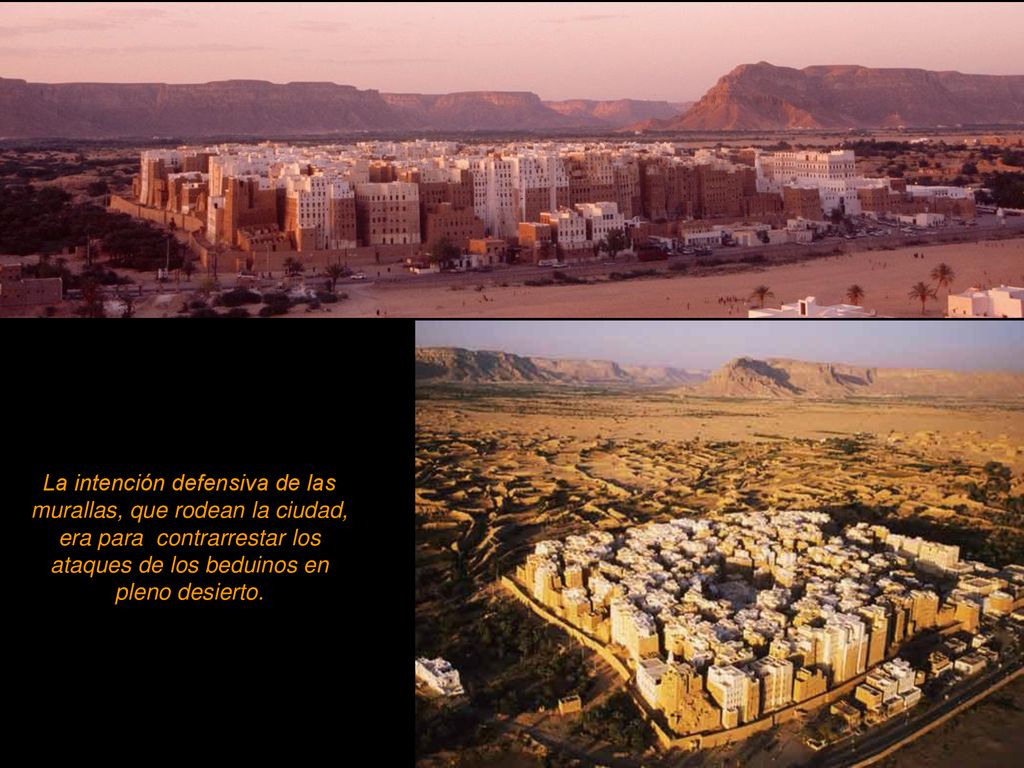 La intención defensiva de las murallas, que rodean la ciudad, era para contrarrestar los ataques de los beduinos en pleno desierto.