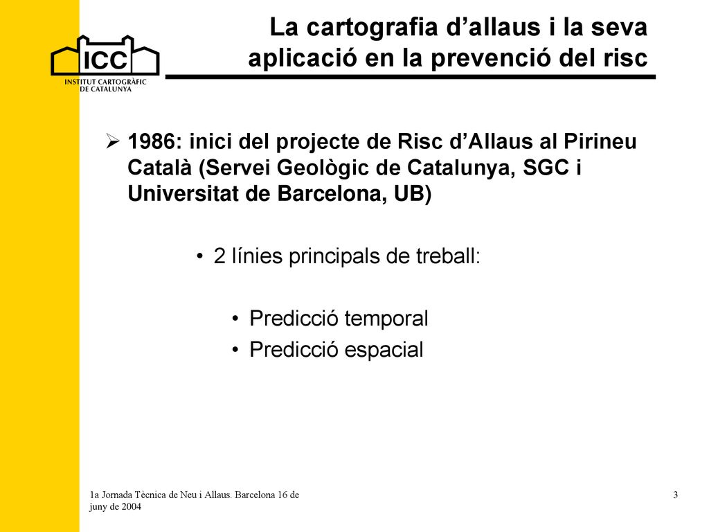 La cartografia d’allaus i la seva aplicació en la prevenció del risc