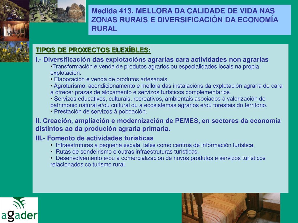 Medida 413. MELLORA DA CALIDADE DE VIDA NAS ZONAS RURAIS E DIVERSIFICACIÓN DA ECONOMÍA RURAL
