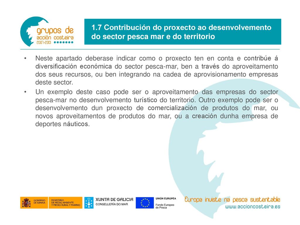1.7 Contribución do proxecto ao desenvolvemento do sector pesca mar e do territorio