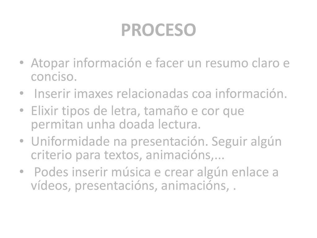 PROCESO Atopar información e facer un resumo claro e conciso.