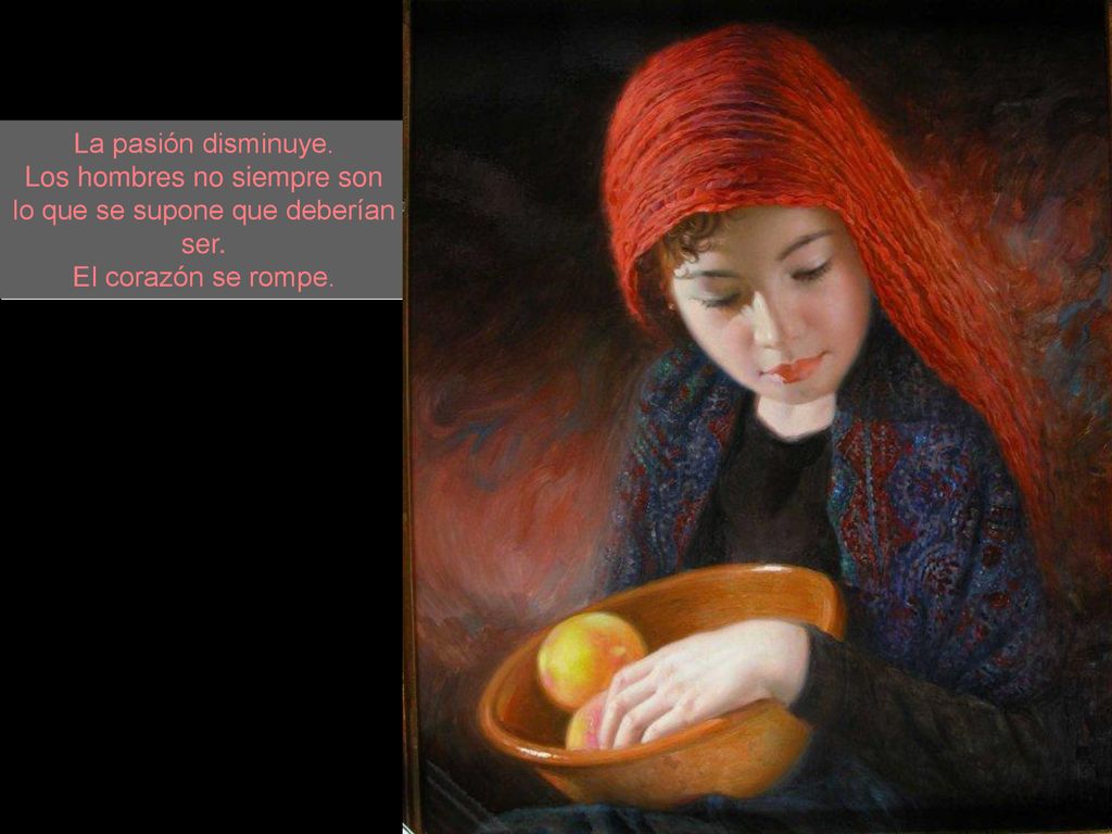 La pasión disminuye. Los hombres no siempre son lo que se supone que deberían ser.