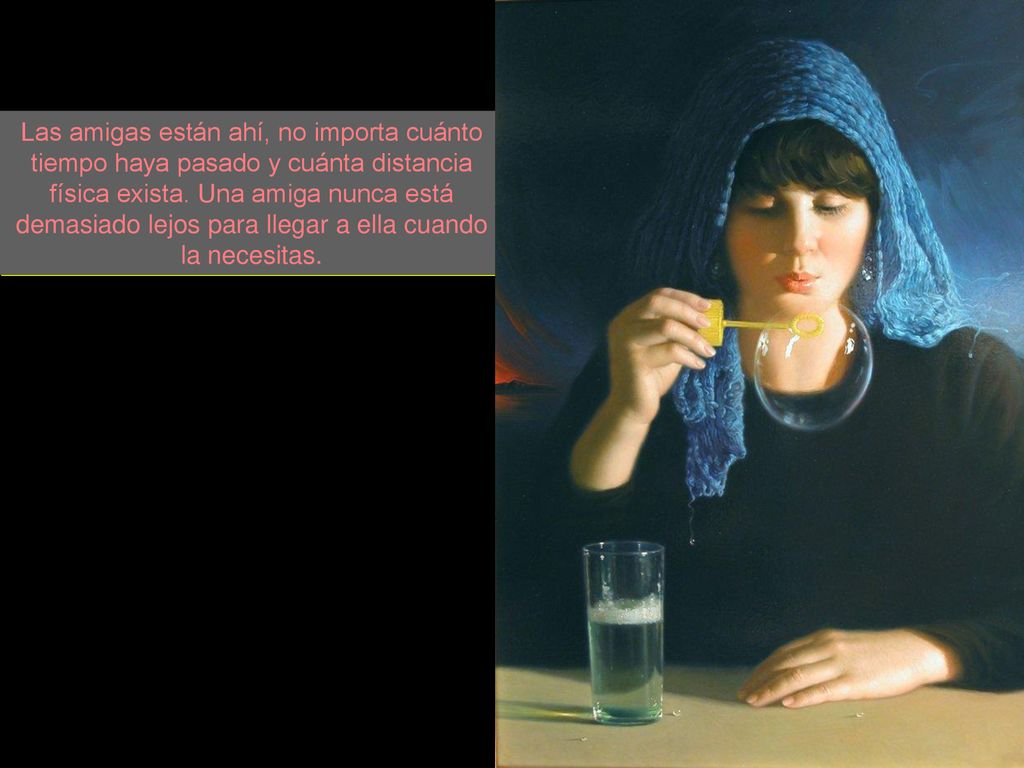 Las amigas están ahí, no importa cuánto tiempo haya pasado y cuánta distancia física exista.