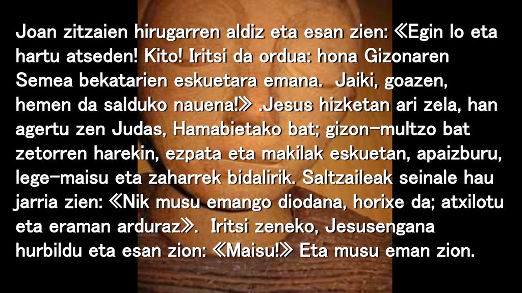 Joan zitzaien hirugarren aldiz eta esan zien: «Egin lo eta hartu atseden.