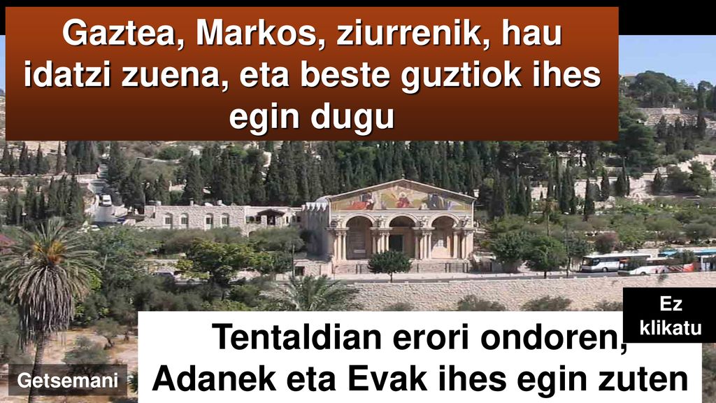Tentaldian erori ondoren, Adanek eta Evak ihes egin zuten