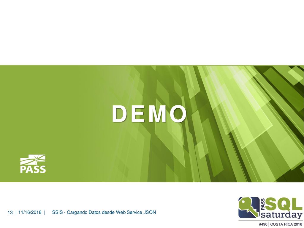 DEMO 13 | 11/16/2018 | SSIS - Cargando Datos desde Web Service JSON