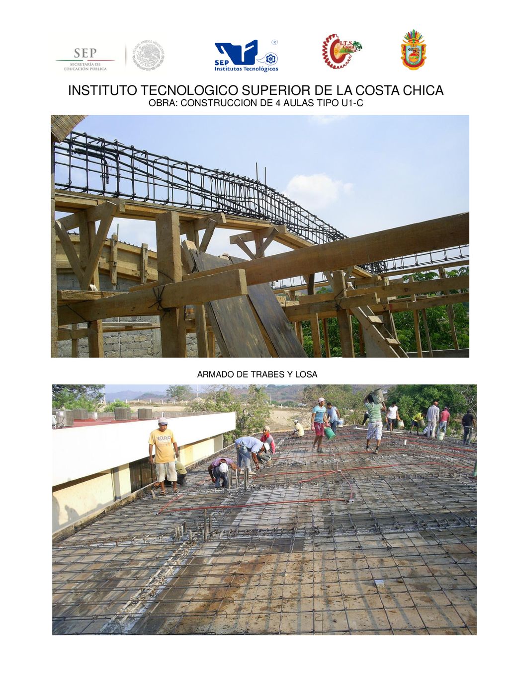 INSTITUTO TECNOLOGICO SUPERIOR DE LA COSTA CHICA OBRA: CONSTRUCCION DE 4 AULAS TIPO U1-C