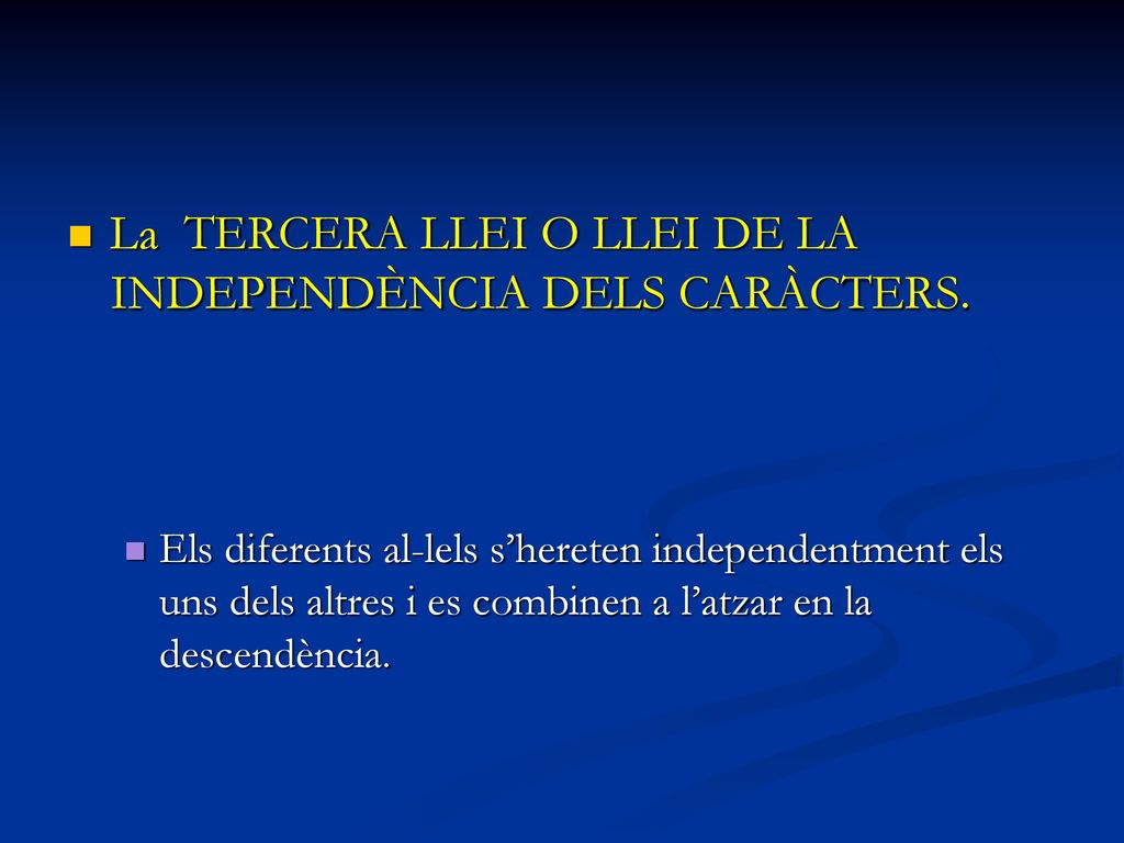 La TERCERA LLEI O LLEI DE LA INDEPENDÈNCIA DELS CARÀCTERS.