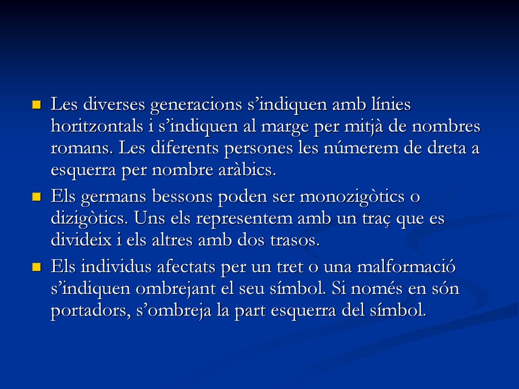 Les diverses generacions s’indiquen amb línies horitzontals i s’indiquen al marge per mitjà de nombres romans. Les diferents persones les númerem de dreta a esquerra per nombre aràbics.