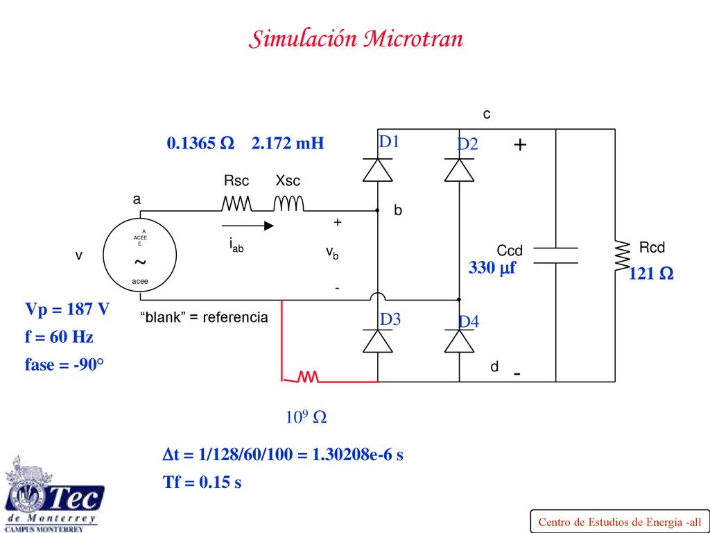 Simulación Microtran W mH D1 D2 330 mf 121 W Vp = 187 V
