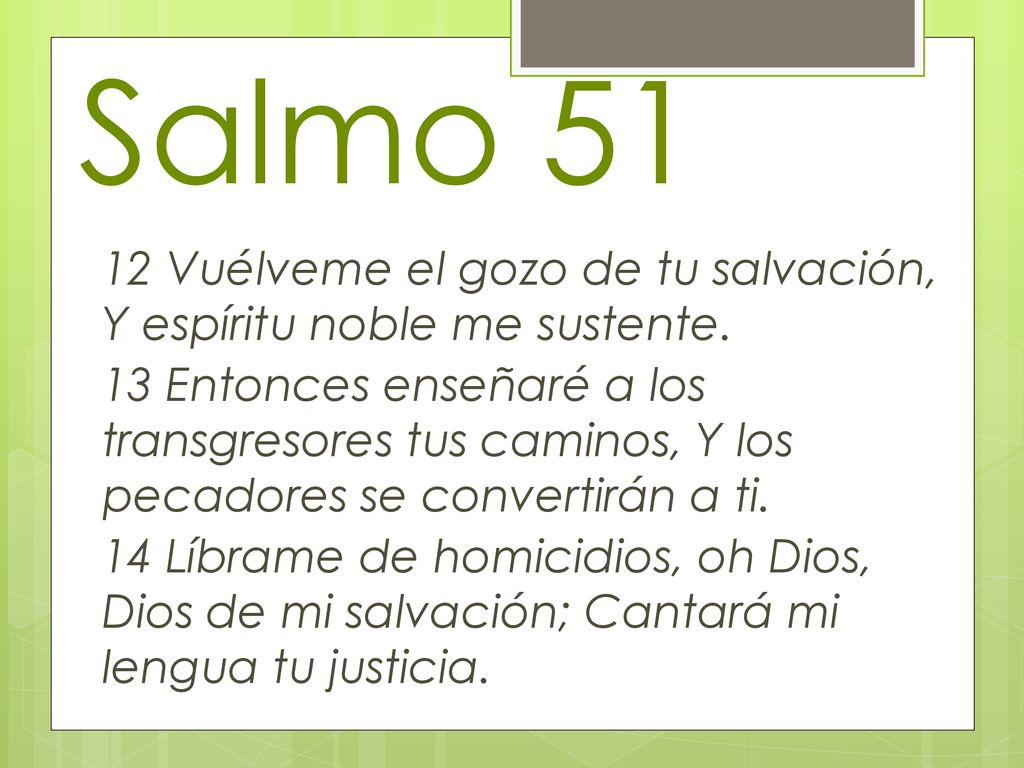 Salmo Vuélveme el gozo de tu salvación, Y espíritu noble me sustente.