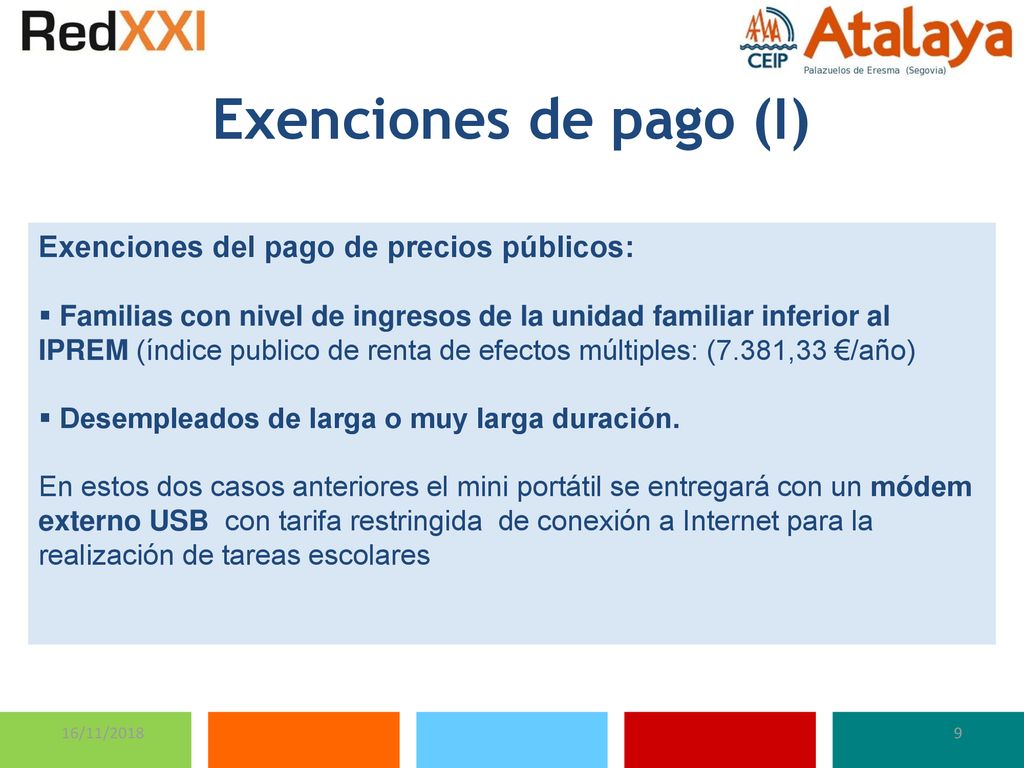 Exenciones de pago (I) Exenciones del pago de precios públicos:
