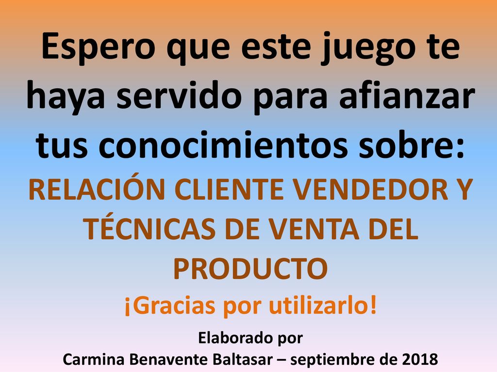 Espero que este juego te haya servido para afianzar tus conocimientos sobre: