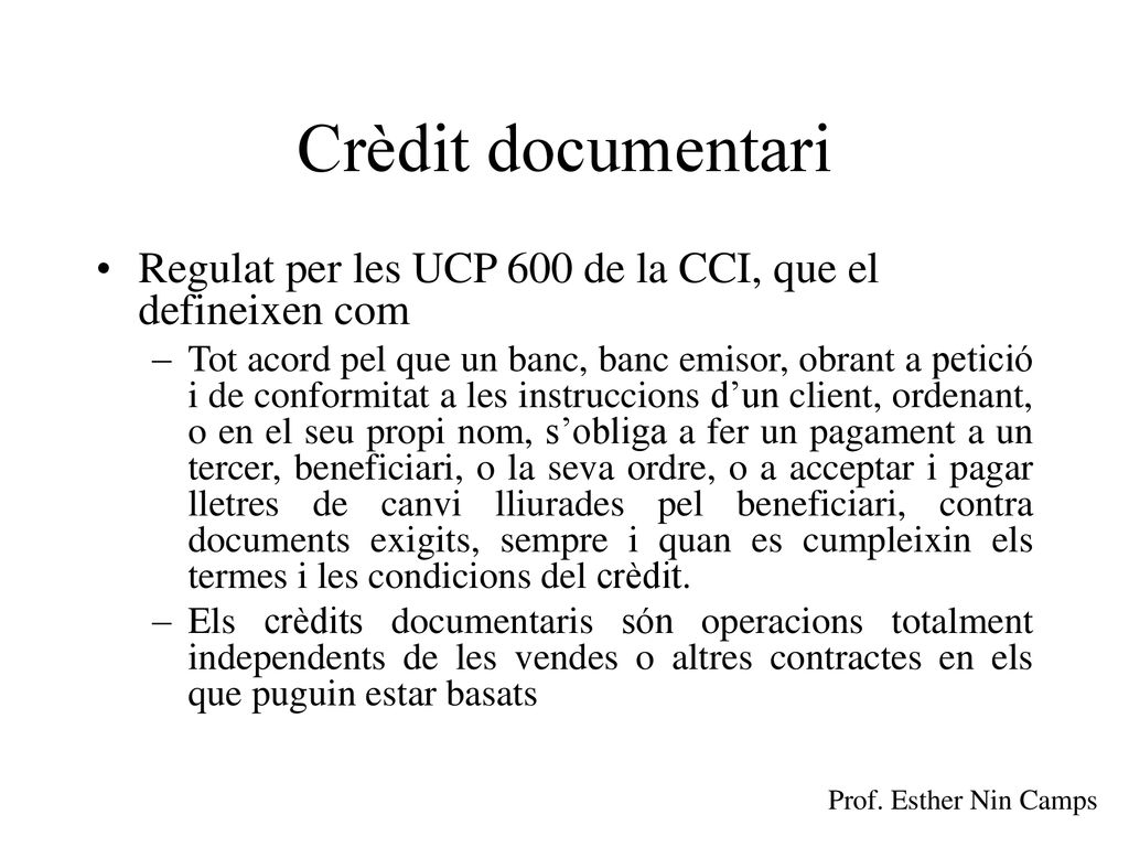 Crèdit documentari Regulat per les UCP 600 de la CCI, que el defineixen com.