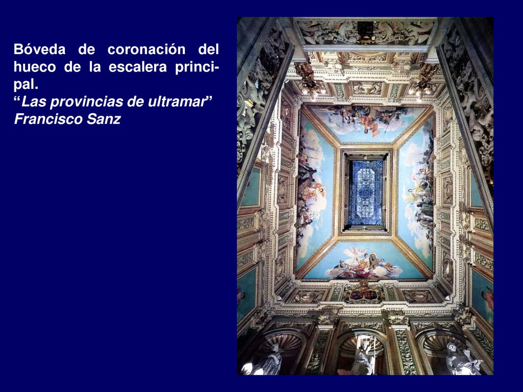 Bóveda de coronación del hueco de la escalera princi-pal.