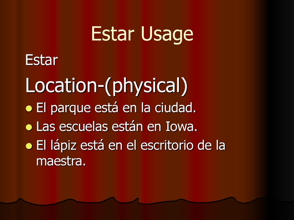 Estar Usage Location-(physical) Estar El parque está en la ciudad.